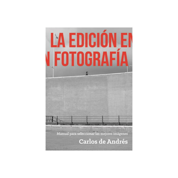 LIBRO LA EDICION EN FOTOGRAFIA-CARLOS DE ANDRES